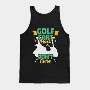 Golf Cart Hair Don't Care Golfing Golfer Gift Tank Top